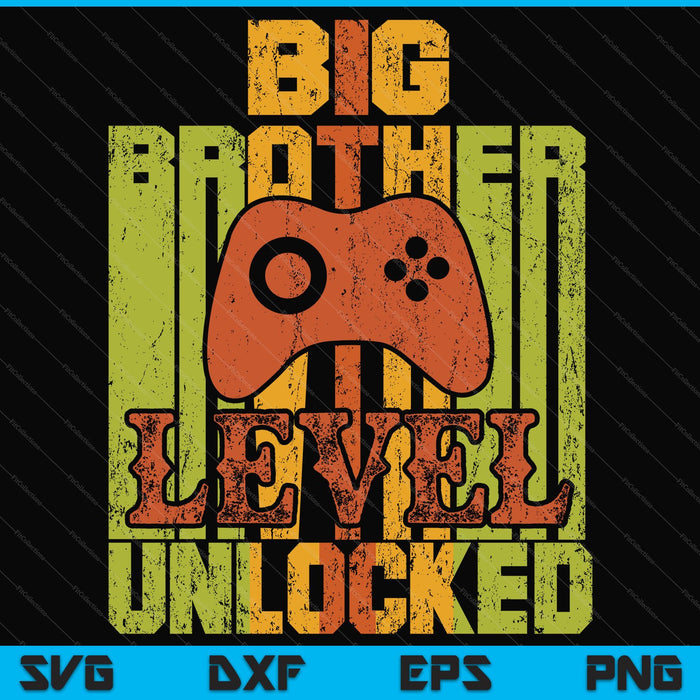 Big Brother Level Unlocked SVG PNG Cutting Printable Files