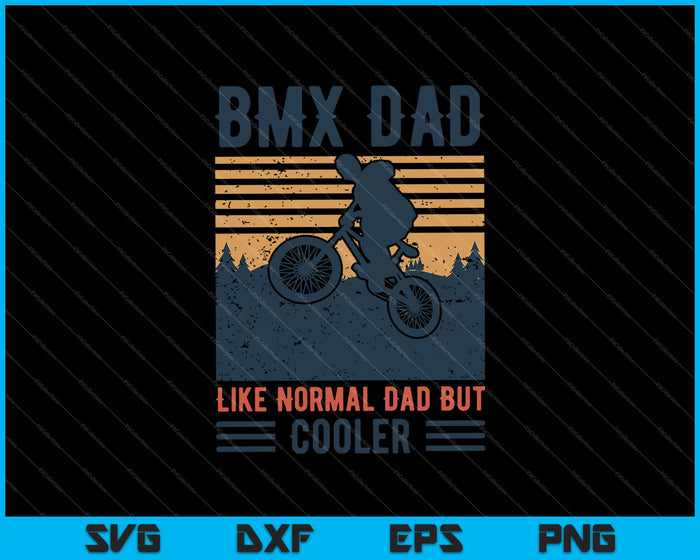 BMX Papá como papá normal pero más fresco SVG PNG cortando archivos imprimibles