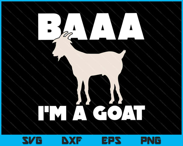 Baa I'm A Goat Costume Animal Funny Halloween Party Goat SVG PNG Cutting Printable Files