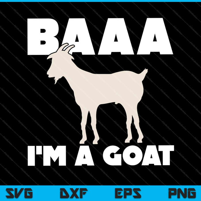 Baa I'm A Goat Costume Animal Funny Halloween Party Goat SVG PNG Cutting Printable Files