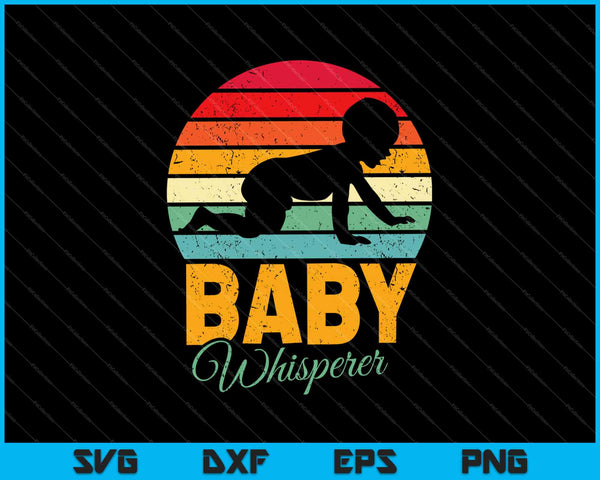 Baby Whisperer SVG PNG cortando archivos imprimibles