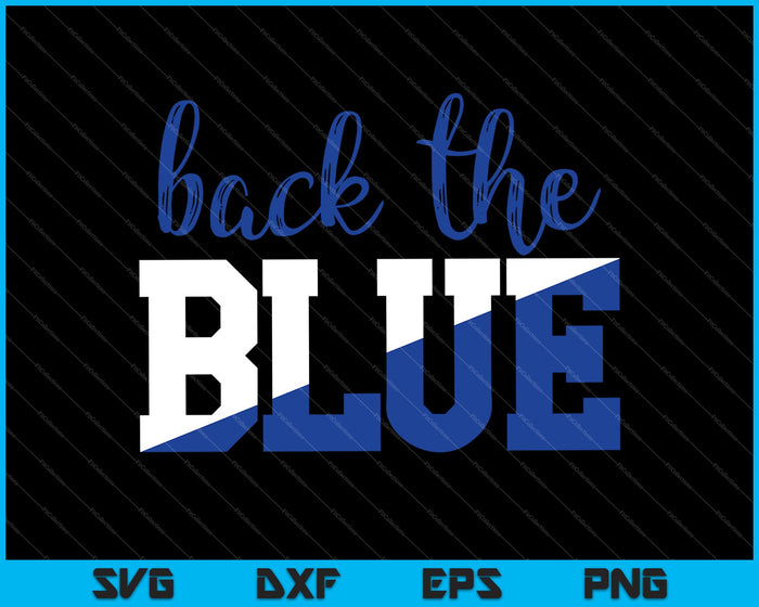 Back The Blue SVG PNG Cutting Printable Files