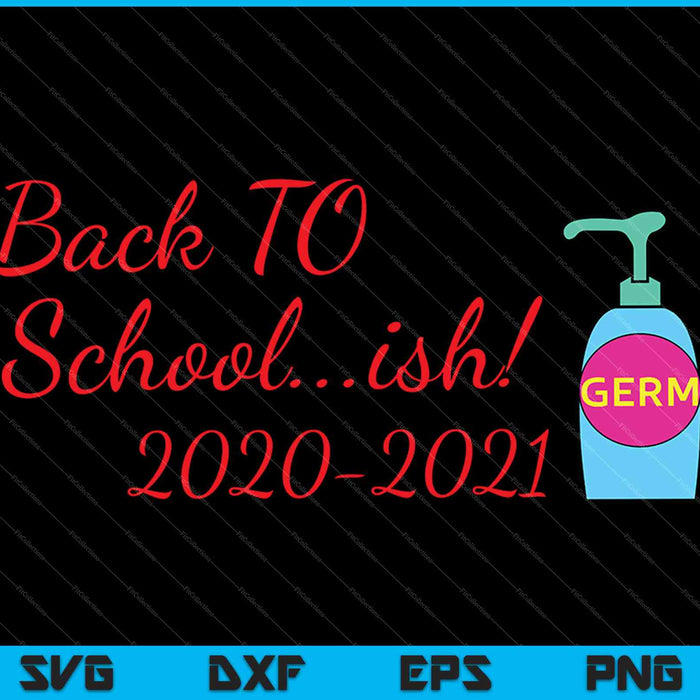Back To School ish 20-21 SVG PNG Cutting Printable Files