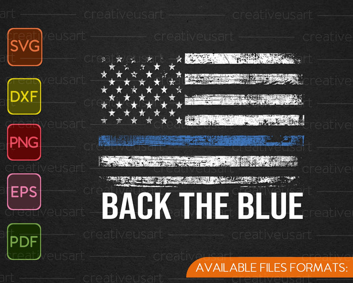 Back the Blue Thin Blue Line American Flag Police SVG PNG Cutting Printable Files