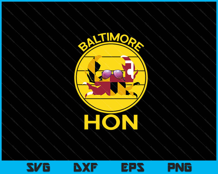 Baltimore Hon Maryland SVG PNG Cutting Printable Files