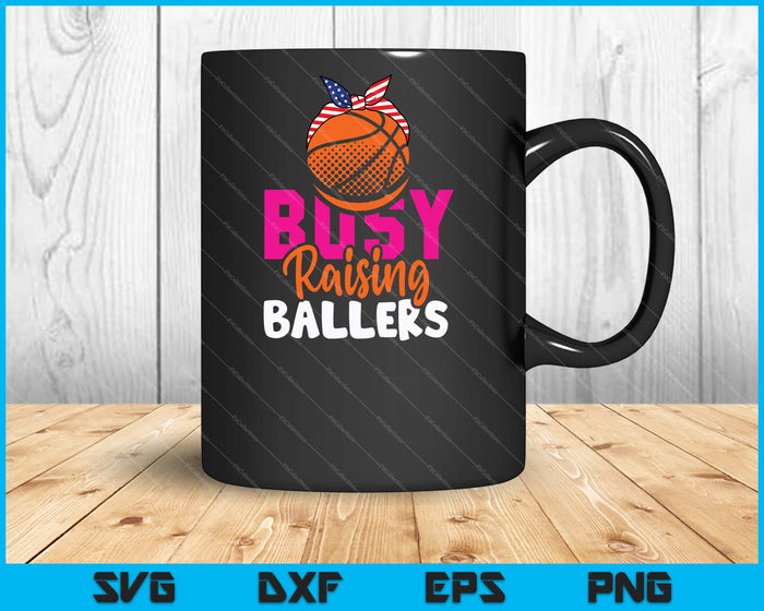 Basketball Busy Raising Ballers SVG PNG Cutting Printable Files