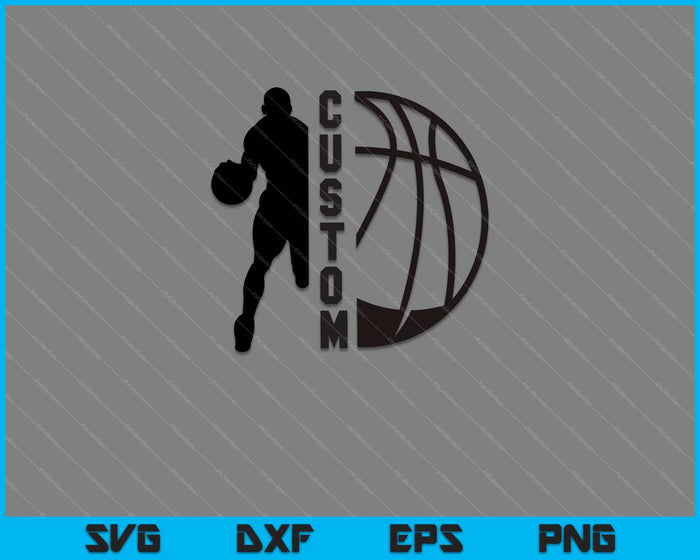 Basketball Custom SVG PNG Cutting Printable Files