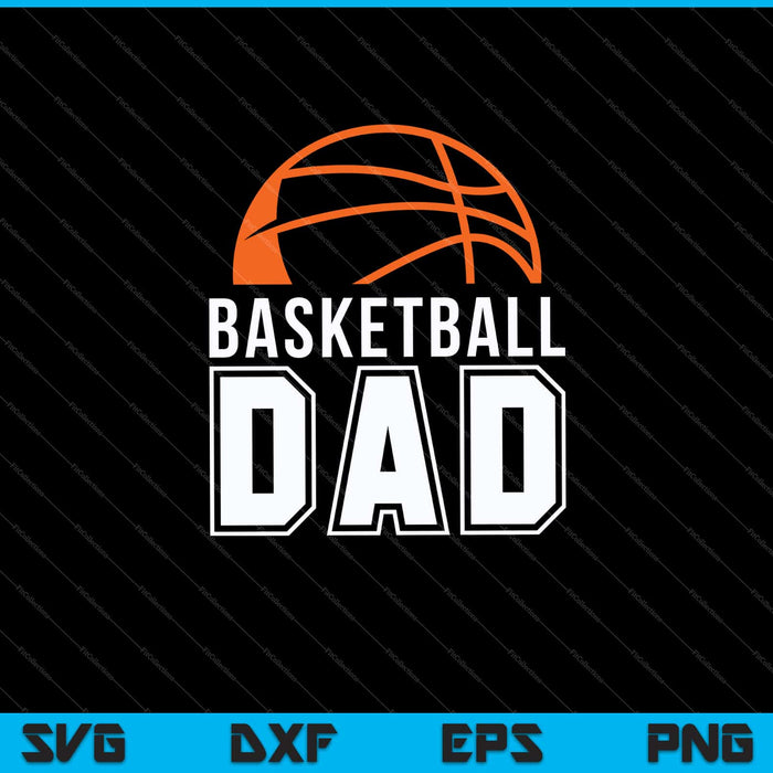 Basketball Dad SVG PNG Cutting Printable Files