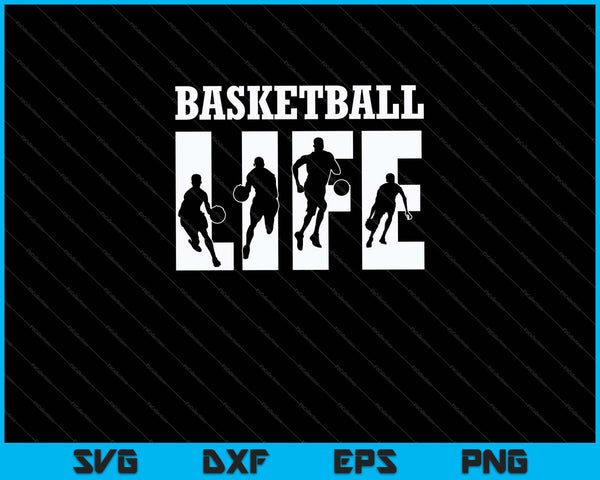 Basketball Life Svg Cutting Printable Files