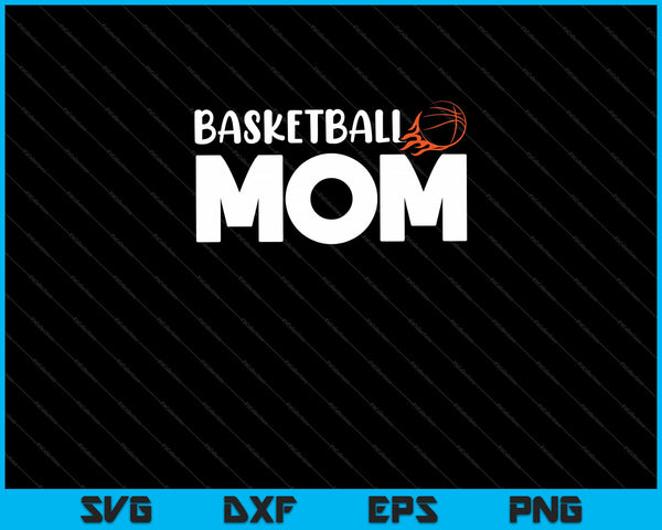 Basketball Mom Basket Hoop Svg Cutting Printable Files