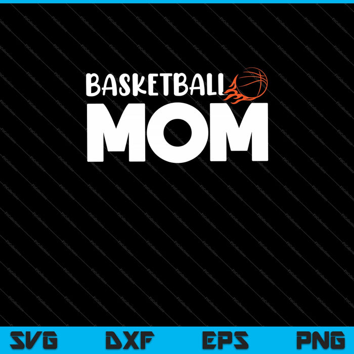 Basketball Mom Basket Hoop Svg Cutting Printable Files