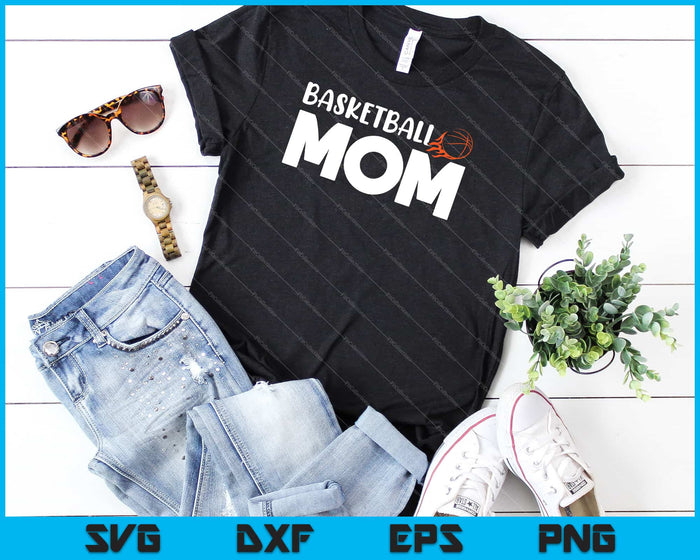 Basketball Mom Basket Hoop Svg Cutting Printable Files