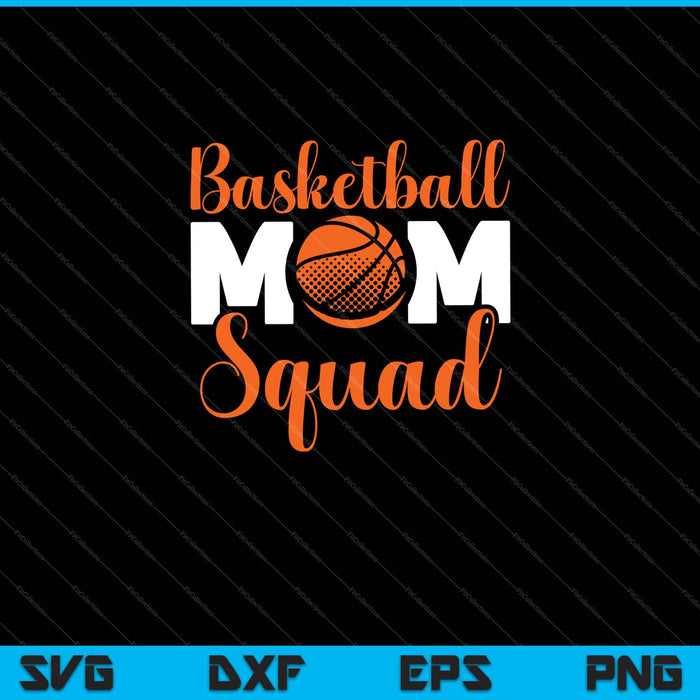 Basketbal moeder Squad Svg snijden afdrukbare bestanden