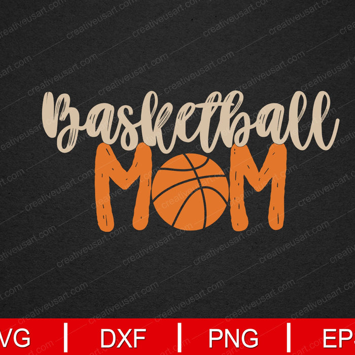 Love Basketball Mom SVG PNG Cutting Printable Files