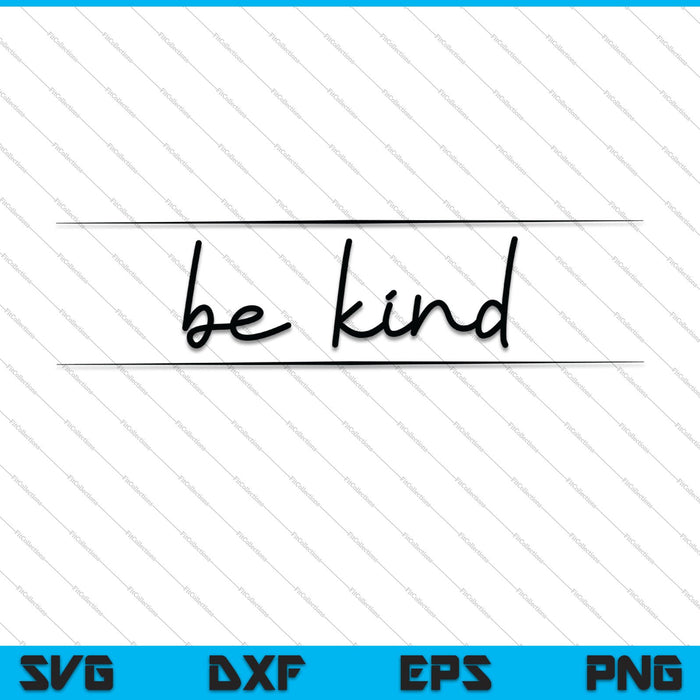 Be Kind Kindness Teaching SVG PNG Cutting Printable Files