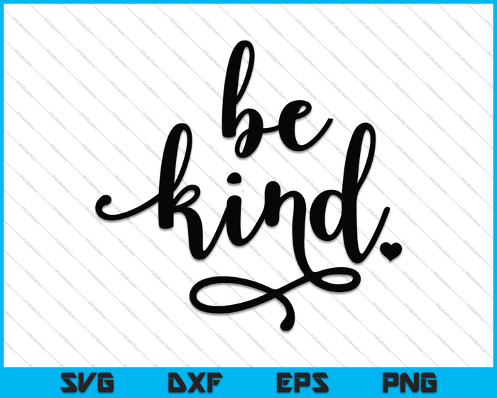 Be Kind Heart Decal SVG PNG  Cricut Cut files
