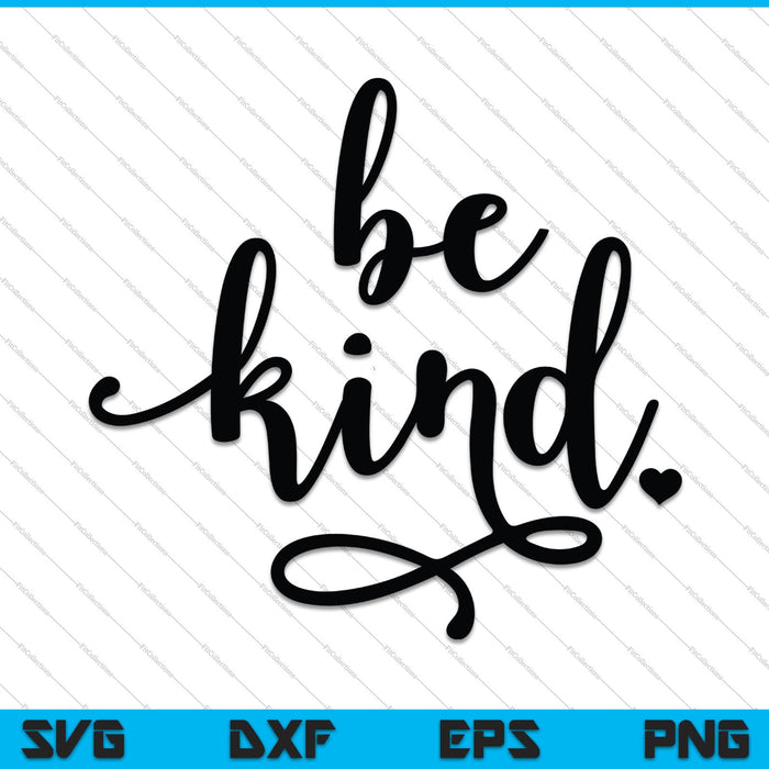 Be Kind Heart Decal SVG PNG  Cricut Cut files