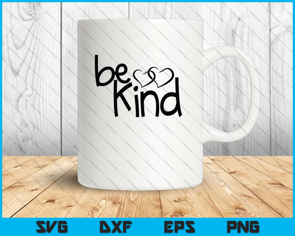 Be Kind Design For Cricut SVG PNG Cutting Printable Files