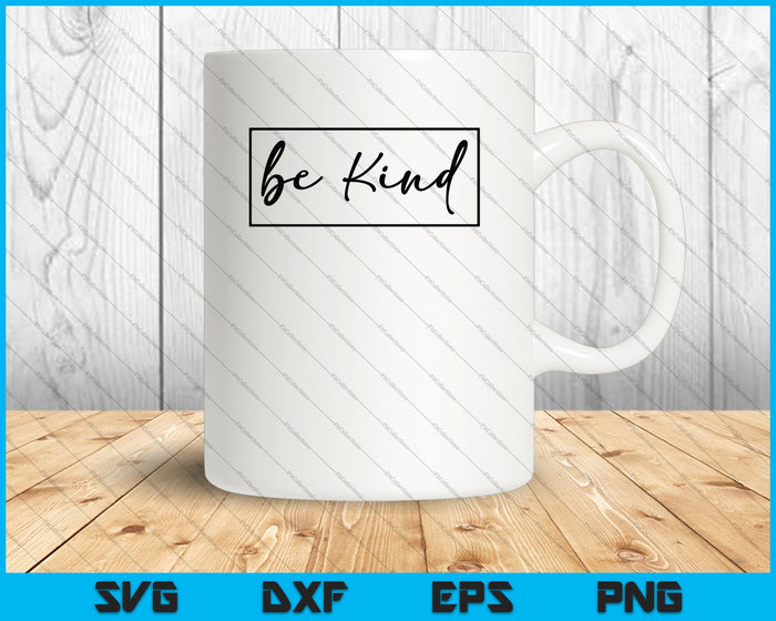 Be Kind Kindness Shirt Design SVG PNG Cutting Printable Files