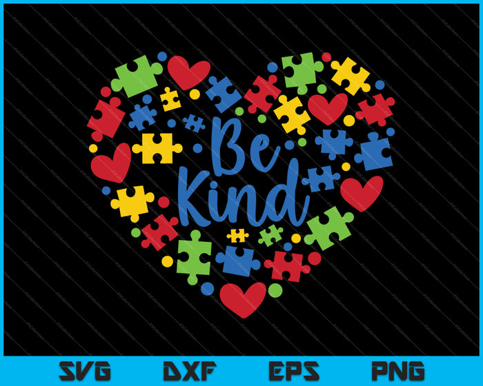 Be Kind Autism Heart Happy Mother's Day Love Mom SVG PNG Cutting Printable Files