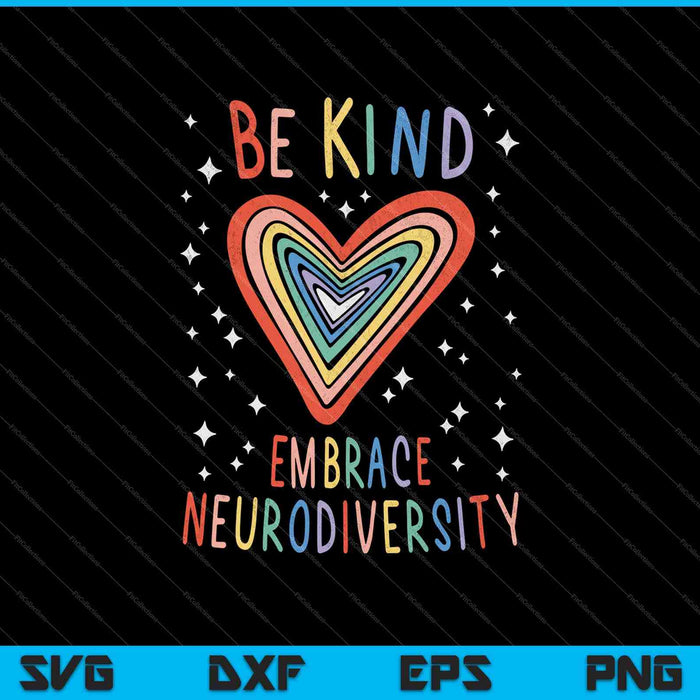 Be Kind Embrace Neurodiversity Heart ADHD Autism SVG PNG Cutting Printable Files