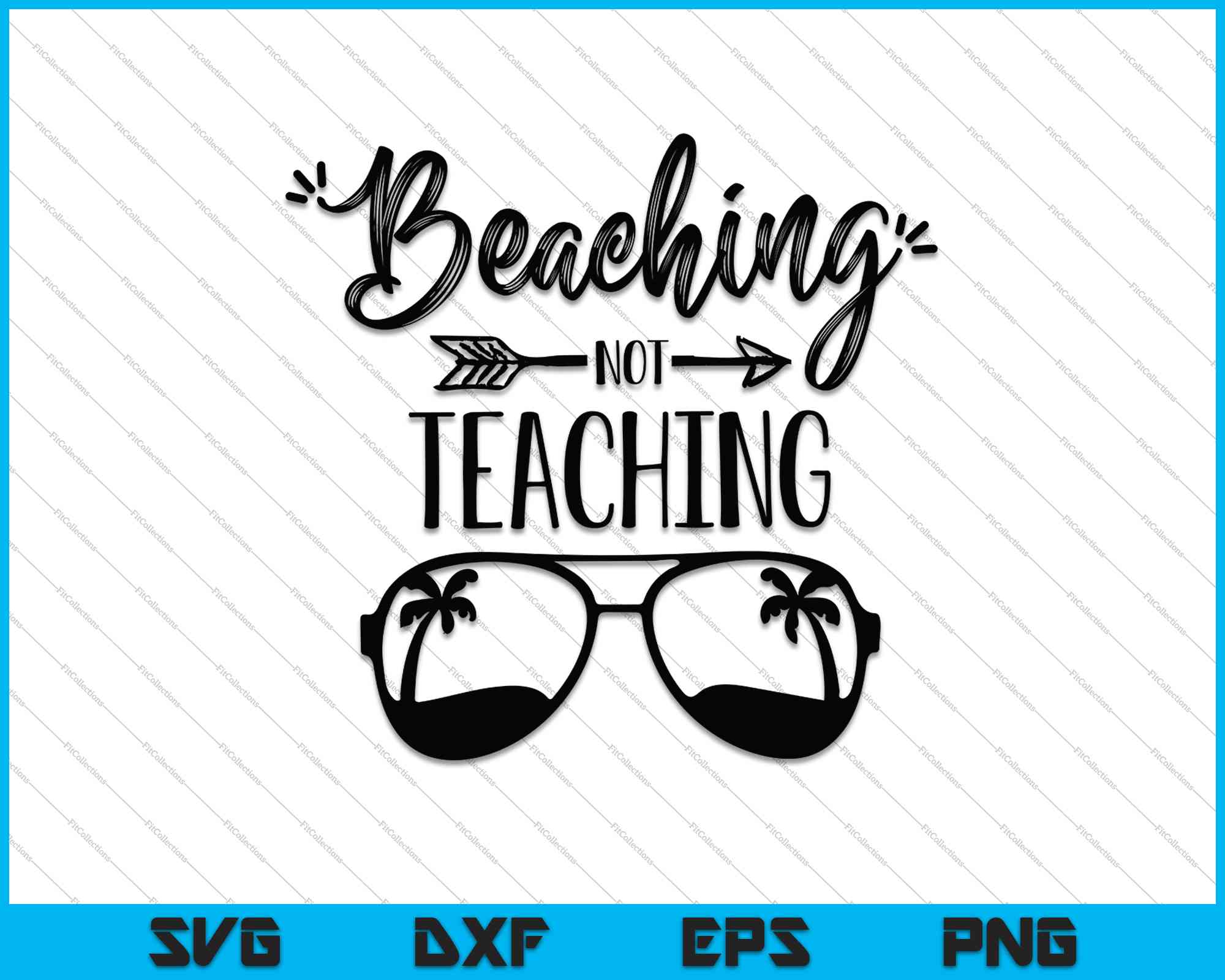 Beaching Not Teaching SVG PNG Files creativeusarts