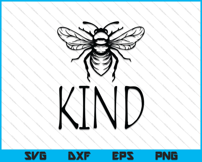Bee Kind Motivational Attitude me SVG PNG Cutting Printable Files