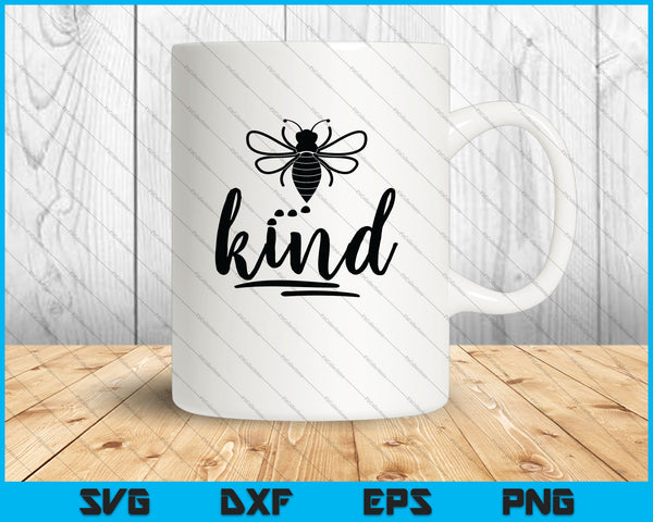 Bee Kind, Be Kind Kindness SVG PNG Cortar archivos imprimibles