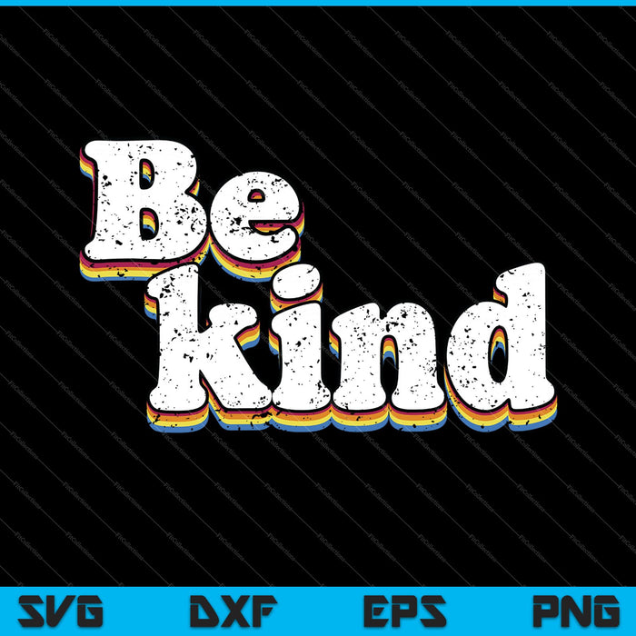 Retro Be kind Sublimation Positive Saying Happy SVG PNG Cutting Printable Files