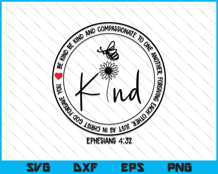 Be kind and Compassionate to One Another SVG PNG Cutting Printable Files