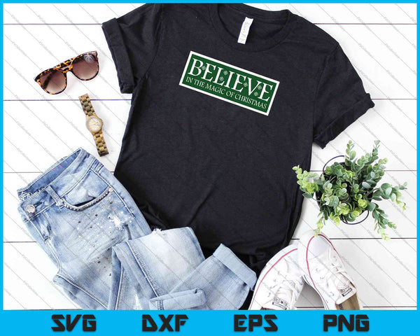 Believe In The Magic of Christmas SVG PNG Cutting Printable Files - on a t-shirt