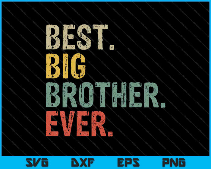 Best Big Brother Ever SVG PNG Cutting Printable Files