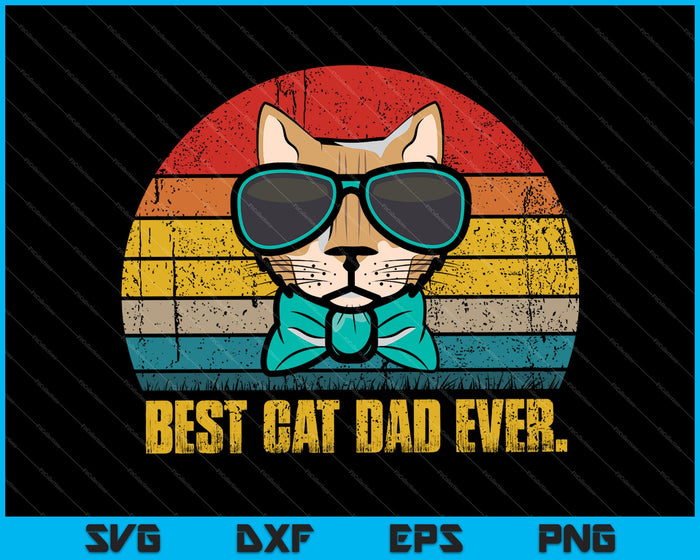 Best Cat Dad Ever Gift For Cat Lover SVG PNG Cutting Printable Files