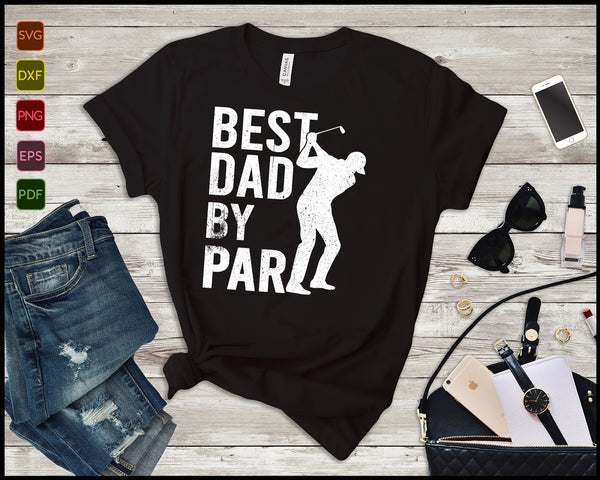 Best Dad by Par Cuttable Design SVG PNG Printable Files