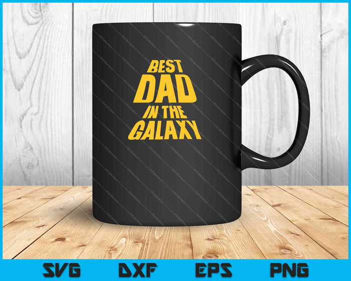 Best Dad in The Galaxy SVG PNG Cutting Printable Files