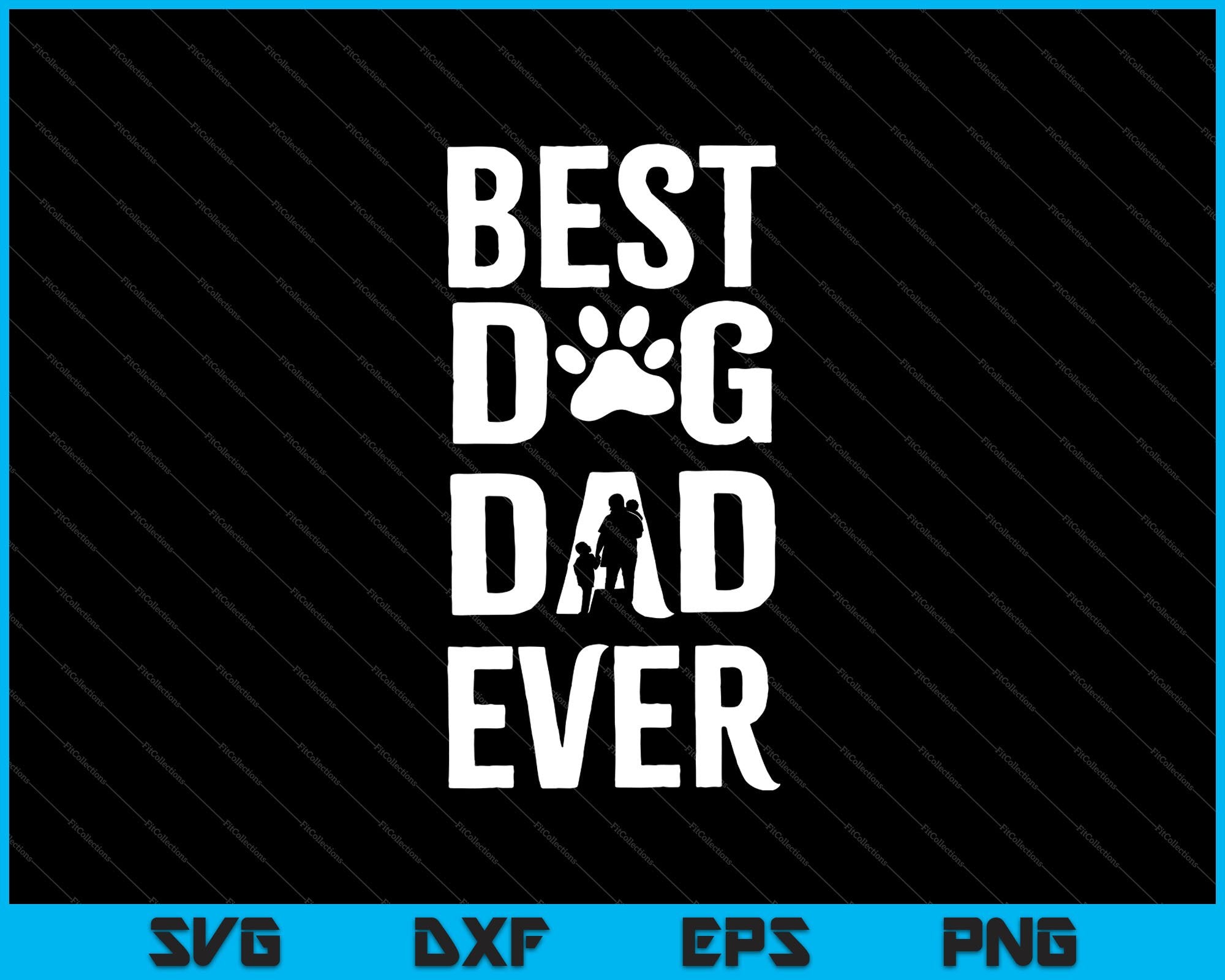 Best Dog Dad Ever Svg: Unique Designs for Proud Pet Owners