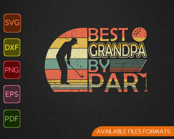 Best Grandpa By Par Father's Day SVG PNG Cutting Printable Files