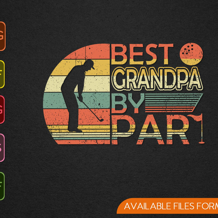 Best Grandpa By Par Father's Day SVG PNG Cutting Printable Files