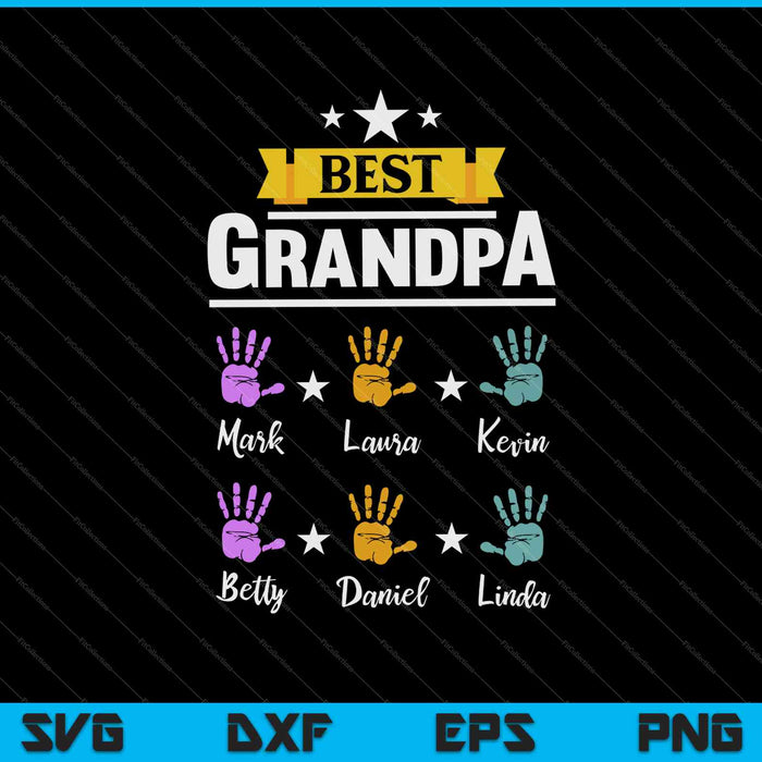 Best Grandpa Mark Laura Kevin Betty Daniel Linda SVG PNG Cutting Printable Files
