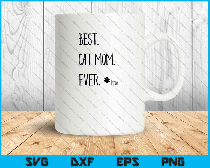 Best Mother's Day gift, CAT MOM, Newman Works, Meow SVG PNG Cutting Printable Files