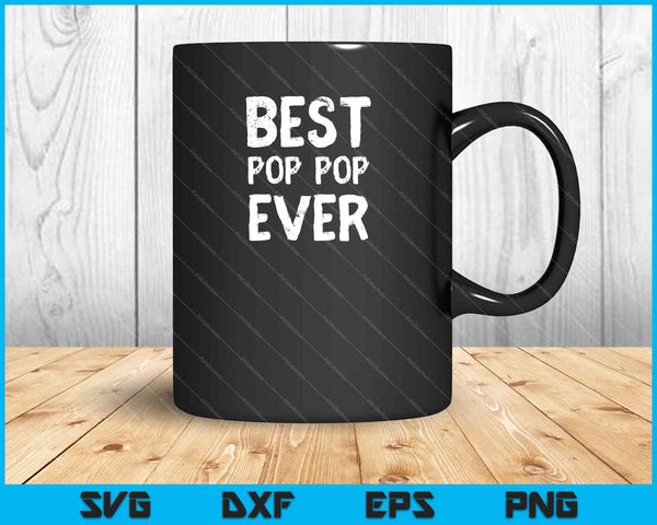 Beste Pop Pop ooit SVG PNG snijden afdrukbare bestanden
