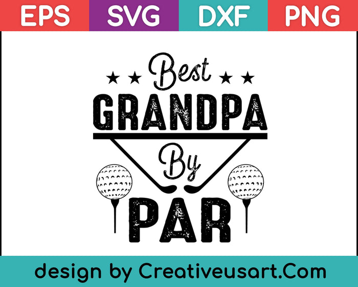 Best Grandpa By Par - Camiseta de golf divertida Regalo del Día del Padre SVG PNG Cortar archivos imprimibles