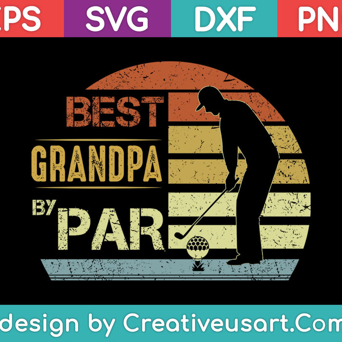 Best Grandpa By Par SVG PNG Cutting Printable Files
