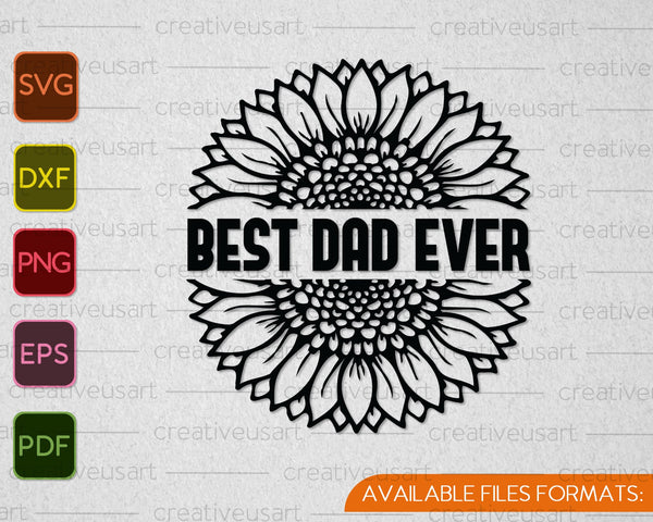 Best Dad Ever Father's Day SVG PNG Cutting Printable Files