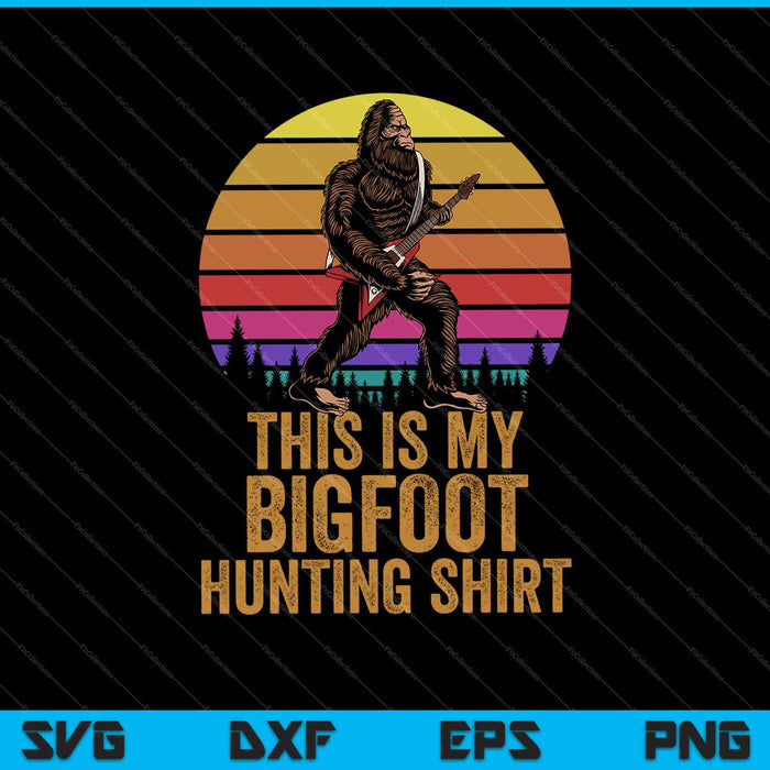 Bigfoot Hunting Esta es mi caza Bigfoot SVG PNG Cortando archivos imprimibles