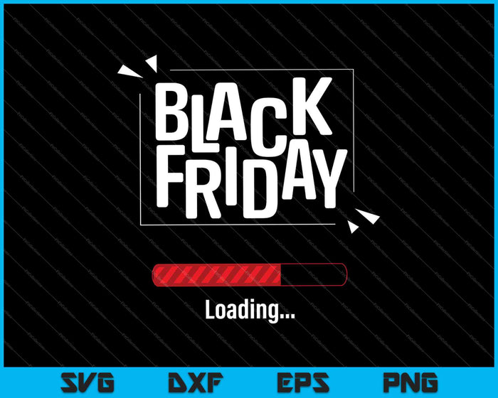 Black Friday Cargando Diseño SVG PNG Cortando Archivos Imprimibles