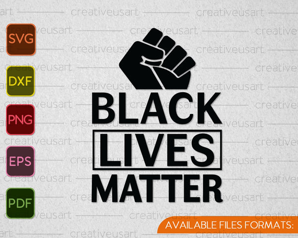 Black Lives Matter Nacionalismo Negro SVG PNG Cortando Archivos Imprimibles