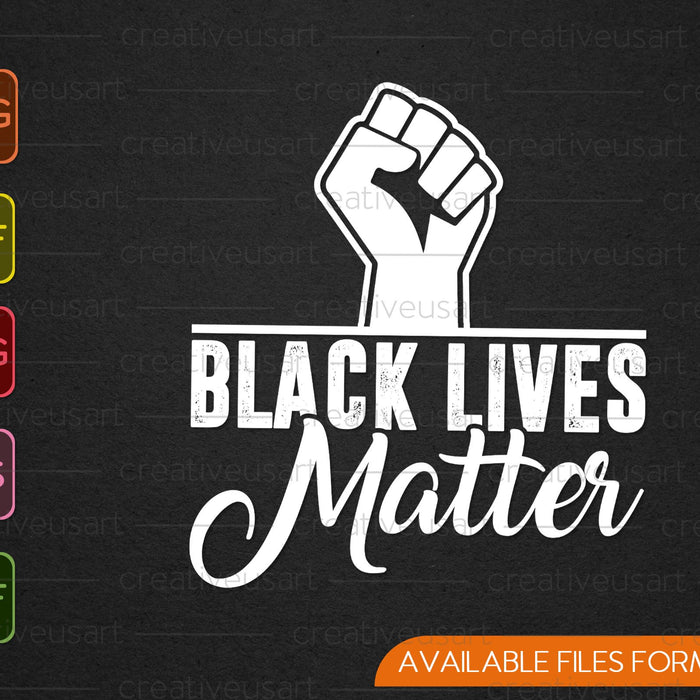 Black Lives Matter BLM SVG PNG Cutting Printable Files