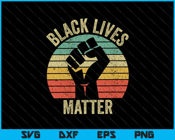 Black Lives Matter Shirt Cool Retro Design SVG PNG Cutting Printable Files