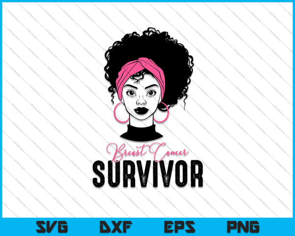 Black Woman Afro Survivor Inspirational Breast Cancer SVG PNG Cutting Printable Files